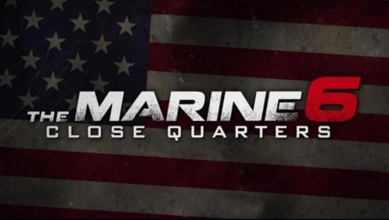 مشاهدة فيلم The Marine 6 Close Quarters 2018 مترجم 